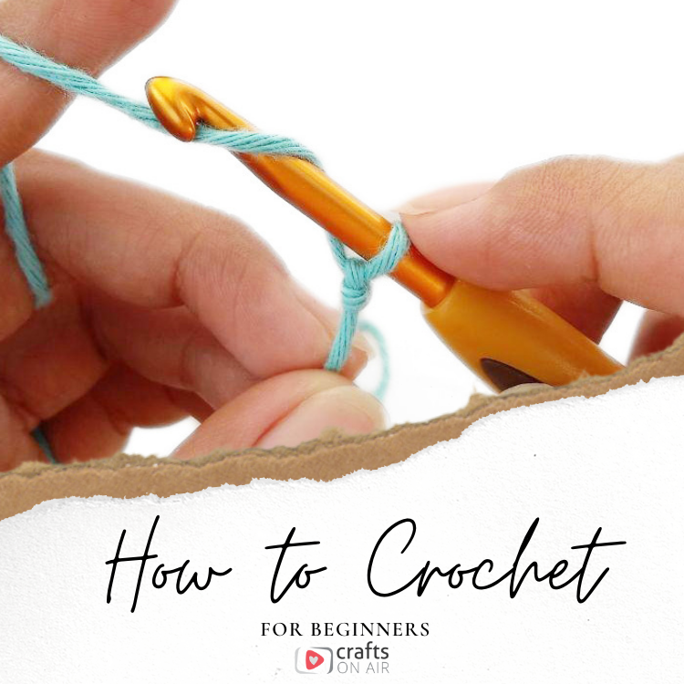 How to Crochet for Beginners - a Step by Step Guide - My Crochet Space