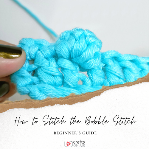 the bobble stitch guide for beginners