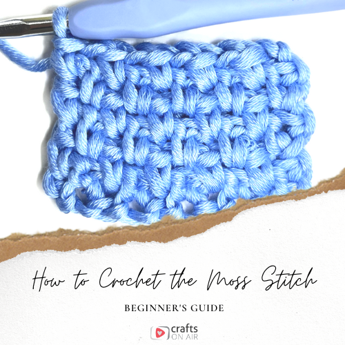How to Moss Stitch: A Beginner’s Guide